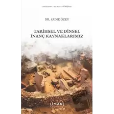 Tarihsel Ve Dinsel İnanç Kaynaklarımız