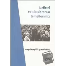 Tarihsel ve Uluslararası Temellerimiz