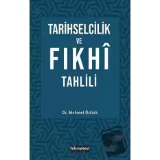 Tarihselcilik ve Fıkhi Tahlili