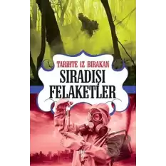 Tarihte İz Bırakan Sıradışı Felaketler