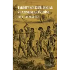 Tarihte Köleler, Irklar ve Azınlıklar Üzerine