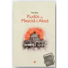 Tarihte Kudüs Ve Mescid-i Aksa