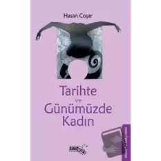 Tarihte ve Günümüzde Kadın