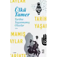 Tarihte Yaşanmamış Olaylar