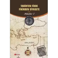 Tarihten Fikire Fikirden Siyasete