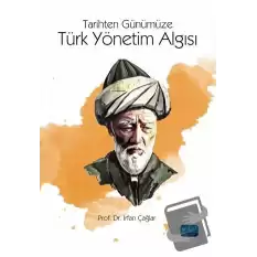 Tarihten Günümüze Türk Yönetim Algısı