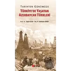 Tarihten Günümüze Türkiyede Yaşayan Azerbaycan Türkleri