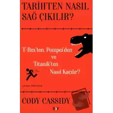 Tarihten Nasıl Sağ Çıkılır?