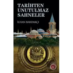 Tarihten Unutulmaz Sahneler