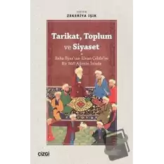 Tarikat, Toplum ve Siyaset  (Baba İlyastan Elvan Çelebiye Bir Süfi Ailenin İzinde)