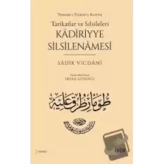 Tarikatlar ve Silsileleri - Kadiriyye Silsilenamesi