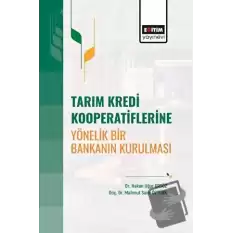 Tarım Kredi Kooperatiflerine Yönelik Bir Bankanın Kurulması