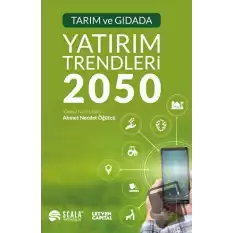 Tarım ve Gıdada Yatırım Trendleri 2050