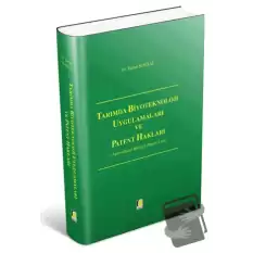 Tarımda Biyoteknoloji Uygulamaları ve Patent Hakları (Ciltli)