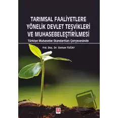 Tarımsal Faaliyetlere Yönelik Devlet Teşvikleri ve Muhasebeleştirilmesi