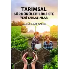 Tarımsal Sürdürülebilirlikte Yeni Yaklaşımlar