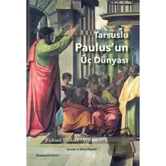 Tarsuslu Paulus’un Üç Dünyası