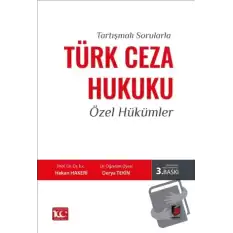 Tartışmalı Sorularla Türk Ceza Hukuku Özel Hükümler