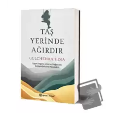 Taş Yerinde Ağırdır