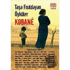 Taşa Fısıldayan Öyküler : Kobane