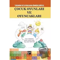 Tasarım Uygulama Örnekleriyle Çocuk Oyunları ve Oyuncakları