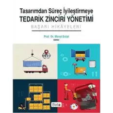 Tasarımdan Süreç İyileştirmeye Tedarik Zinciri Yönetimi