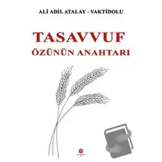 Tasavvuf Özünün Anahtarı