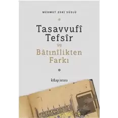 Tasavvufi Tefsir ve Batınilikten Farkı