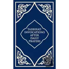 Tasbihat Invocations After Daily Prayers (Ciltli)