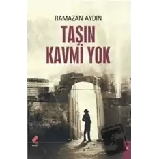 Taşın Kavmi Yok