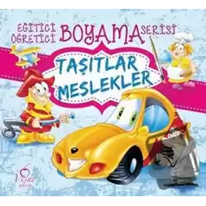 Taşıtlar Meslekler - Eğitici Öğretici Boyama Serisi