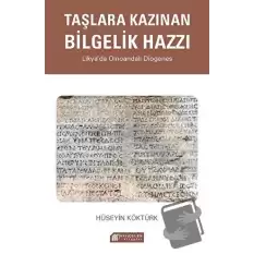 Taşlara Kazınan Bilgelik Hazzı - Likya’da Oinoandalı Diogenes