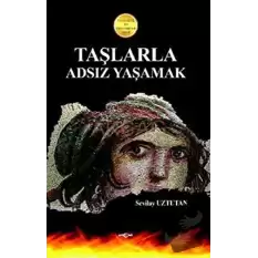 Taşlarla Adsız Yaşamak