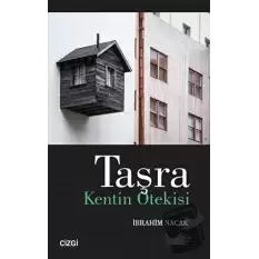 Taşra: Kentin Ötekisi