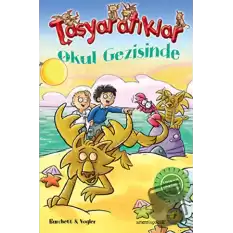 Taşyaratıklar 4 - Okul Gezisinde