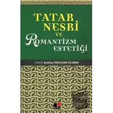 Tatar Nesri ve Romantizm Estetiği