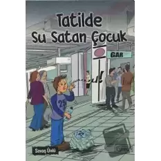 Tatilde Su Satan Çocuk