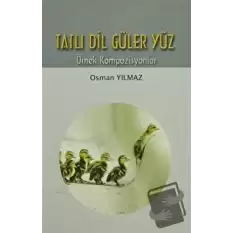 Tatlı Dil Güler Yüz