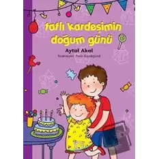 Tatlı Kardeşimin Doğum Günü