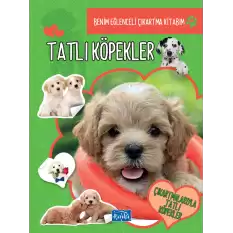 Tatlı Köpekler - Benim Eğlenceli Çıkartma Kitabım