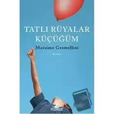 Tatlı Rüyalar Küçüğüm