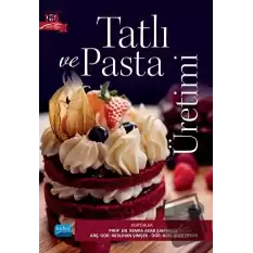 Tatlı ve Pasta Üretimi