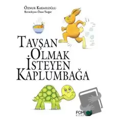 Tavşan Olmak İsteyen Kaplumbağa