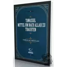 Tawassul - Mittel Um Nach Allah Zu Trachten