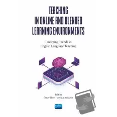 Teaching in Online and Blended Learning Environments - Emerging Trends in English Language Teaching