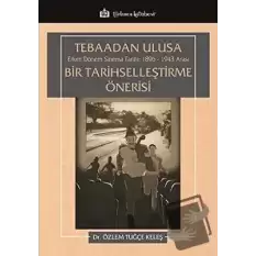 Tebaadan Ulusa Erken Dönem Sinema Tarihi 1896-1943 Arası Bir Tarihselleştirme Önerisi