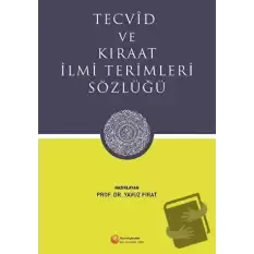 Tecvid ve Kıraat İlmi Terimleri Sözlüğü