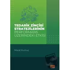 Tedarik Zinciri Stratejilerinin Performans Üzerindeki Etkisi