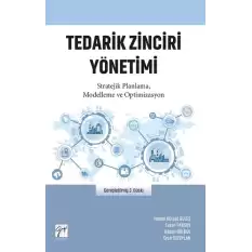 Tedarik Zinciri Yönetimi Stratejik Planlama, Modelleme ve Optimizasyon