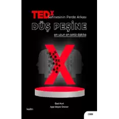 TEDX Sahnesinin Perde Arkası-Düş Peşine En Uzun On Sekiz Dakika